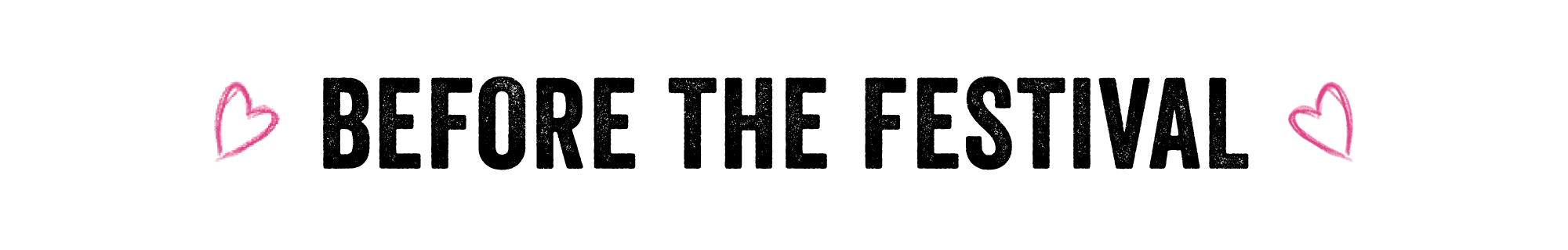 SNW26-Zendesk-20260217-Section_BeforeTheFestival_Black.png